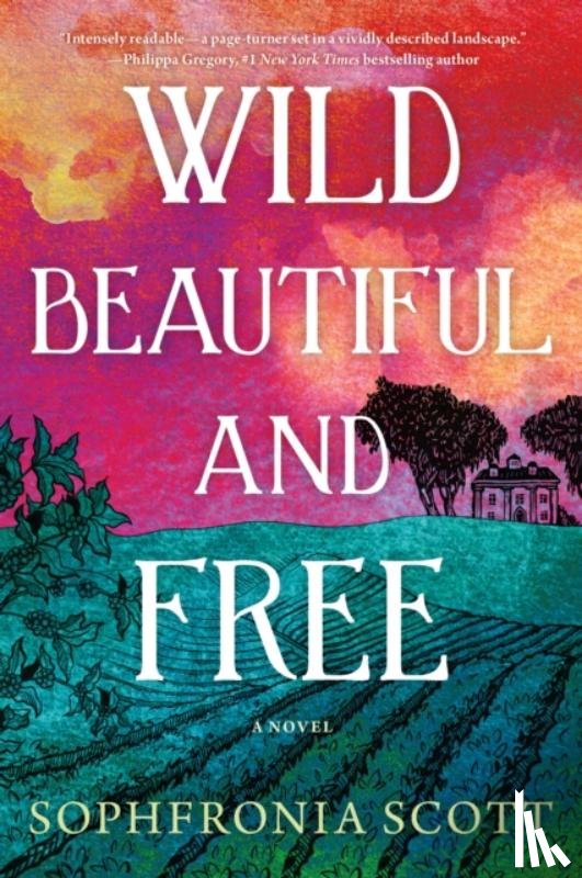 Scott, Sophfronia - Wild, Beautiful, and Free