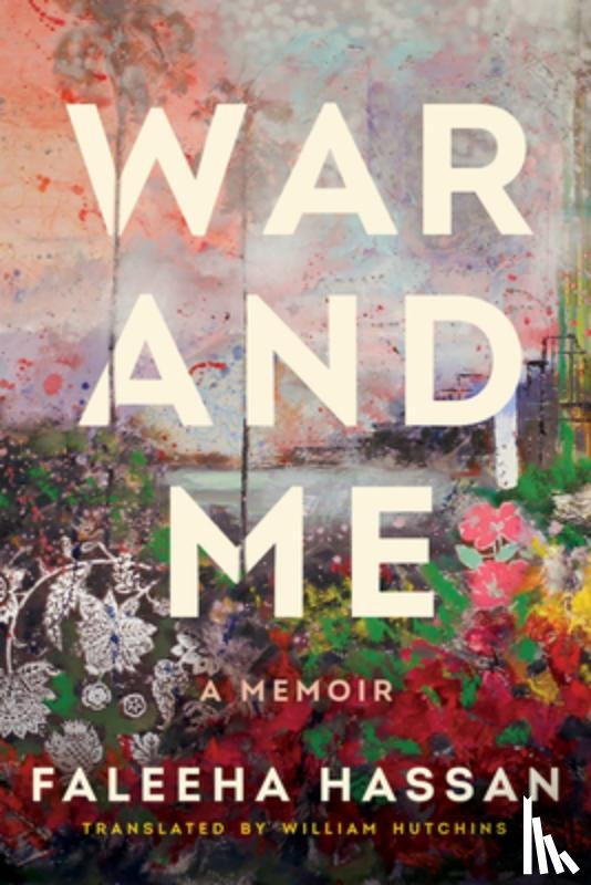 Hassan, Faleeha - War and Me