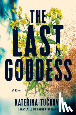 Tuckova, Katerina - The Last Goddess