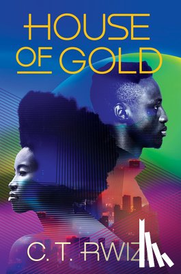 Rwizi, C. T. - House of Gold