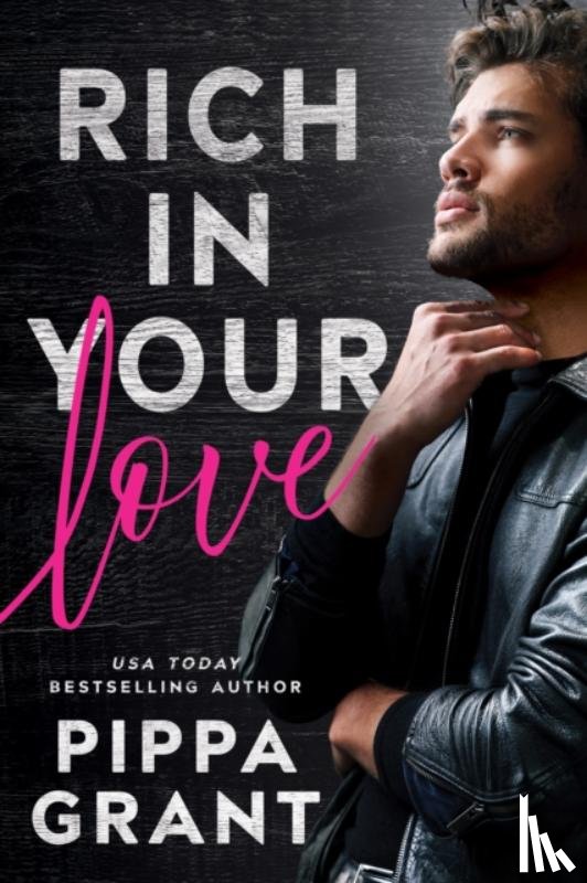 Grant, Pippa - Rich in Your Love