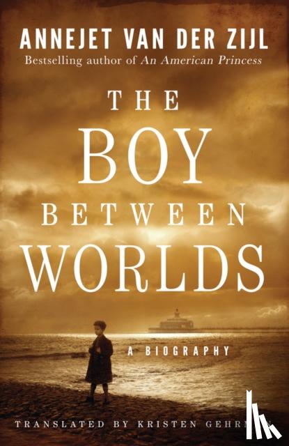 Zijl, Annejet - The Boy Between Worlds