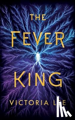 Lee, Victoria - The Fever King