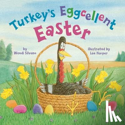 Silvano, Wendi - Turkey's Eggcellent Easter