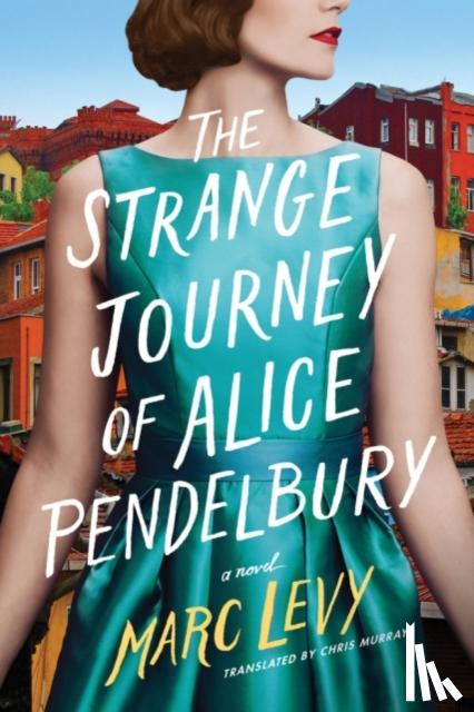 Levy, Marc - The Strange Journey of Alice Pendelbury