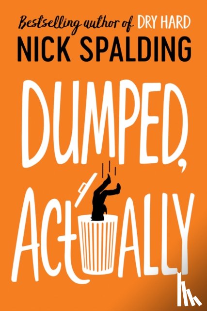 Spalding, Nick - Dumped, Actually