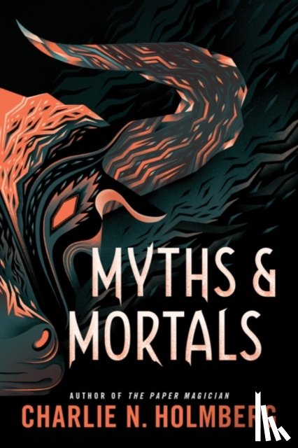 Holmberg, Charlie N. - Myths and Mortals