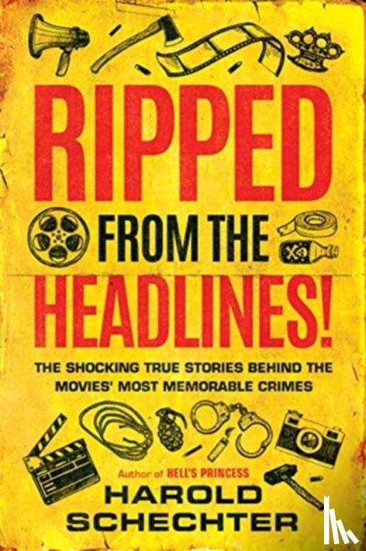 Schechter, Harold - Ripped from the Headlines!