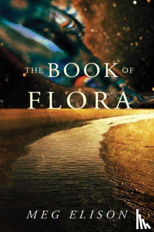 Elison, Meg - The Book of Flora