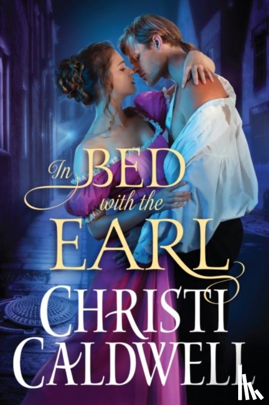 Caldwell, Christi - In Bed with the Earl