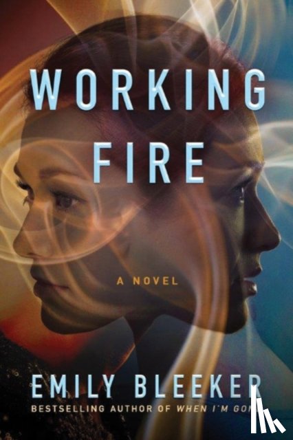 Bleeker, Emily - Working Fire