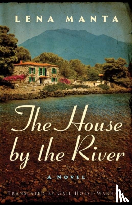 Manta, Lena - The House by the River