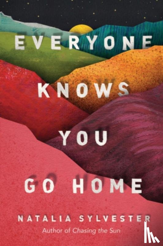 Sylvester, Natalia - Everyone Knows You Go Home