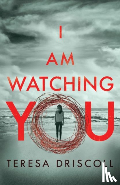 Driscoll, Teresa - I Am Watching You