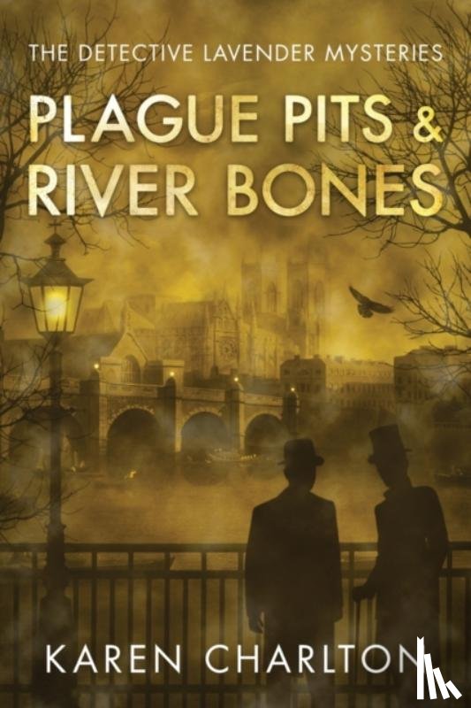Charlton, Karen - Plague Pits & River Bones