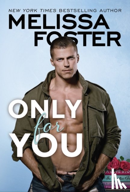 Foster, Melissa - Only for You