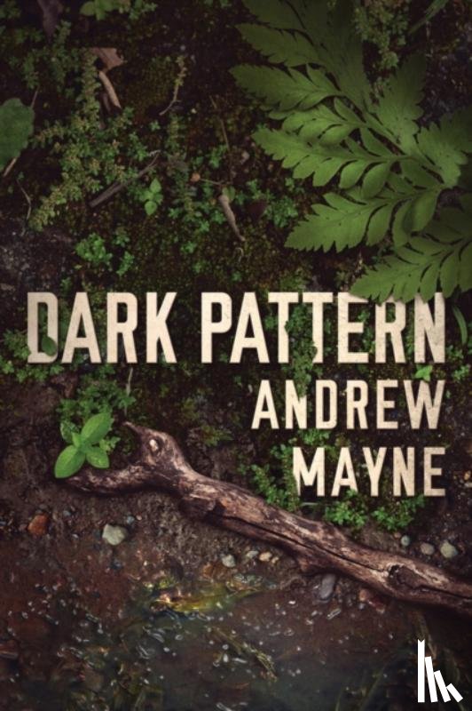 Mayne, Andrew - Dark Pattern