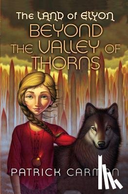 Carman, Patrick - The Land of Elyon #2: Beyond the Valley of Thorns