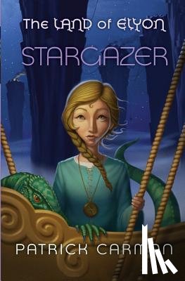 Carman, Patrick - The Land of Elyon book #5: Stargazer