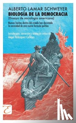 Callejas, Angel Velaquez - Biología de la democracia: Ensayo de sociología americana