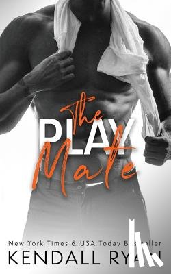 Ryan, Kendall - The Play Mate