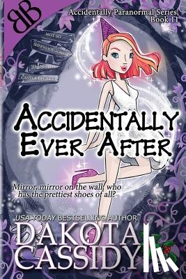 Cassidy, Dakota - Accidentally Ever After