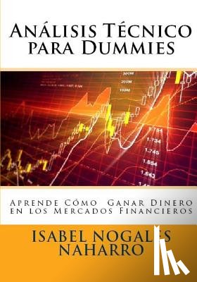 Nogales Naharro, Isabel - Analisis Técnico para Dummies: Aprende a ganar dinero en los mercados financieros