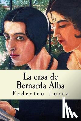 Lorca, Federico García - La casa de Bernarda Alba