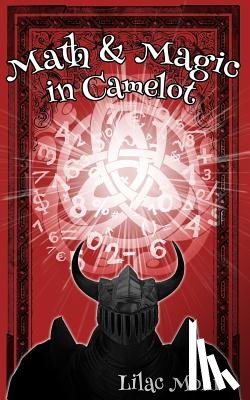 Mohr, Lilac - Math and Magic in Camelot