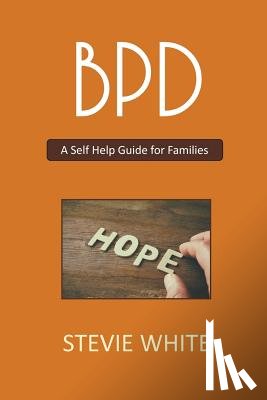 White, Stevie - BPD - A Self Help Guide for Families