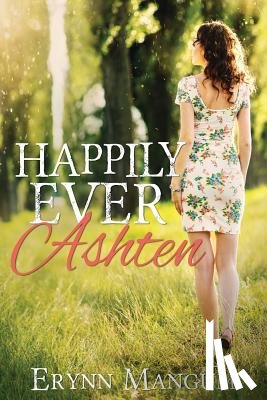 Mangum, Erynn - Happily Ever Ashten