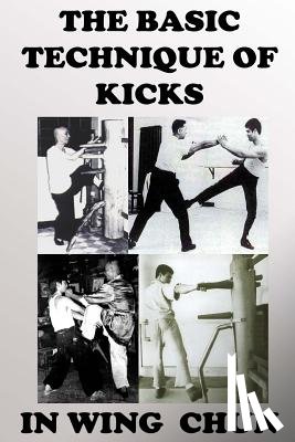 Semyon, Neskorodev - The basic technique of kicks in wing chun