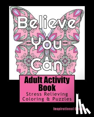 Books, Adult Activity - Adult Activity Book Inspirational Quotes: Coloring and Puzzle Book for Adults Featuring Coloring, Mazes, Crossword, Word Match, Word Search and Word S