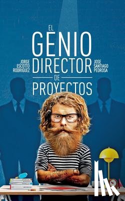 Rodriguez, Jorge Escotto - El Genio Director de Proyectos