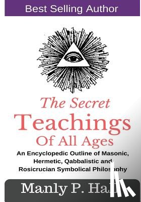 Hall, Manly P - The Secret Teachings Of All Ages