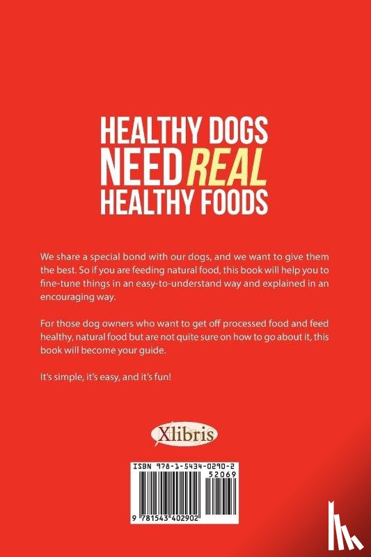 Zuppini, Michelle - Healthy Dogs Need Real Healthy Foods
