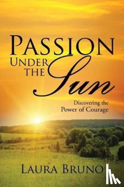 Bruno, Laura - Passion Under the Sun