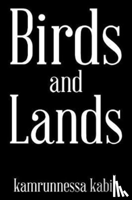 Kabir, Kamrunnessa - Birds and Lands