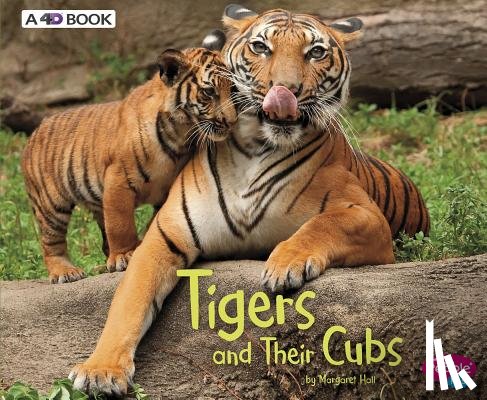 Hall, Margaret - Tigers and Their Cubs: A 4D Book