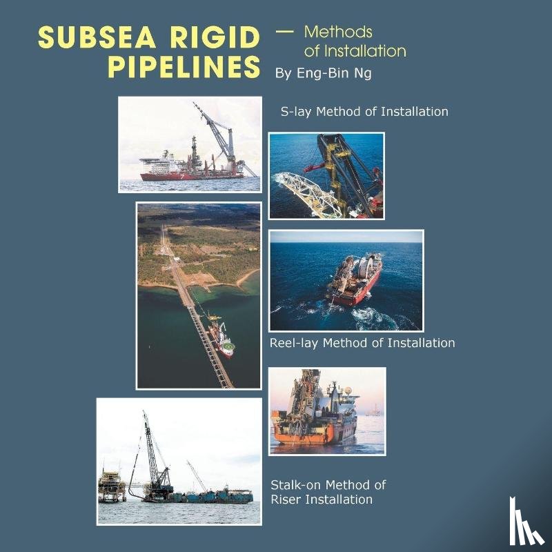 Ng, Eng-Bin - Subsea Rigid Pipelines - Methods of Installation