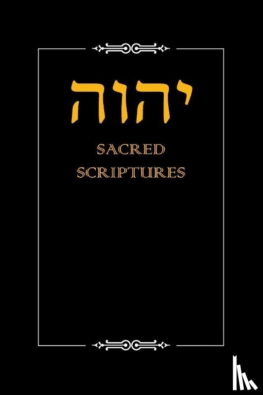 Yahwah Apostolic Ministries - YHWH Sacred Scriptures