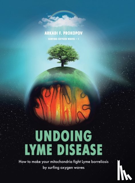 Prokopov, Arkadi F - Undoing Lyme Disease