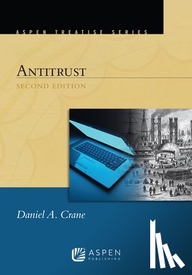 Crane, Daniel A. - Aspen Treatise for Antitrust