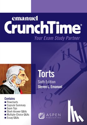 Emanuel, Steven L. - Emanuel CrunchTime for Torts