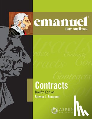 Emanuel, Steven L. - Emanuel Law Outlines for Contracts