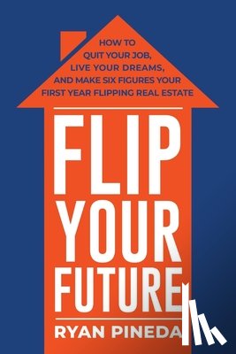 Ryan Pineda - Flip Your Future
