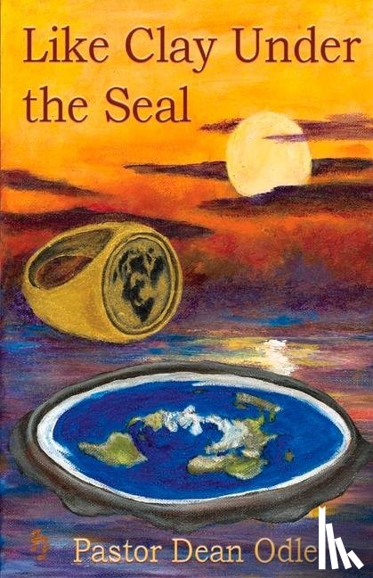 Odle, Dean - Like Clay Under the Seal