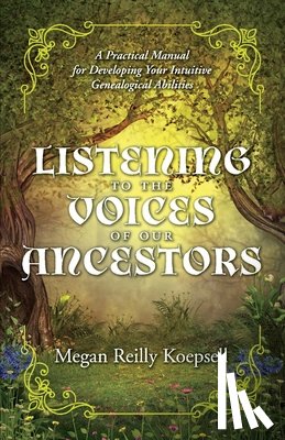 Koepsell, Megan Reilly - Listening to the Voices of Our Ancestors