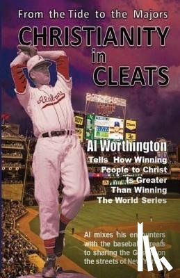 Worthington, Al - Christianity in Cleats
