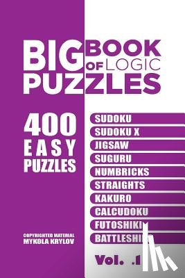 Krylov, Mykola - Big Book Of Logic Puzzles - 400 Easy Puzzles